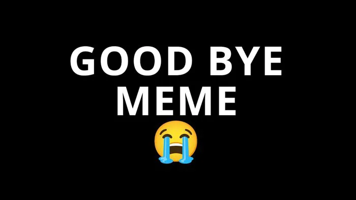 Good Bye Meme