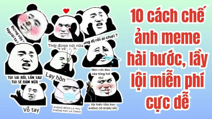 10 cách chế ảnh meme hài hước, lầy lội miễn phí cực dễ 10 cách chế ảnh meme hài hước, lầy lội miễn phí cực dễ