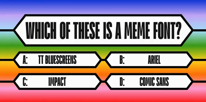 Meme Font: Khám phá nguồn gốc và sức mạnh của font chữ gây cười -  anhdep360.com