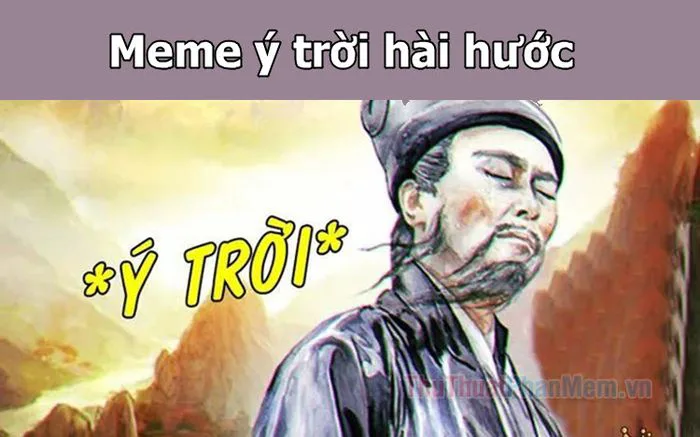 Ý trời meme - Bộ sưu tập những hình ảnh meme ý trời hài hước nhất